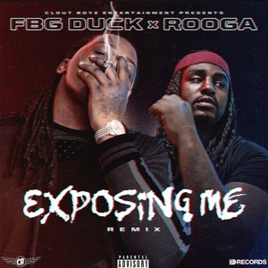 Image for 'Exposing Me Remix (feat. Rooga)'
