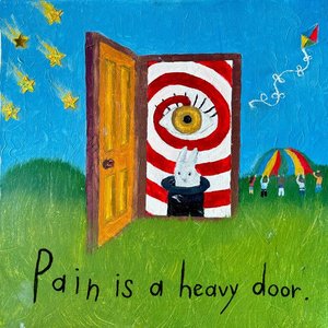 Immagine per 'Pain Is a Heavy Door'