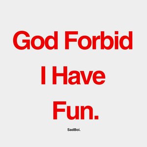 Image for 'God Forbid I Have Fun.'