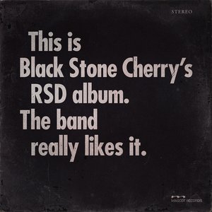 'This is Black Stone Cherry's RSD album. The band really likes it.'の画像
