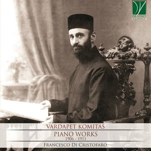 Image for 'Vardapet Komitas: Piano Works, 1906 - 1911'