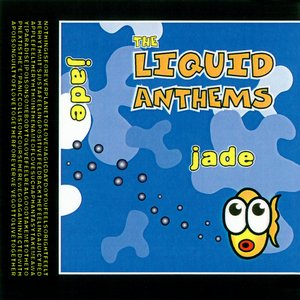 'Liquid Anthems' için resim