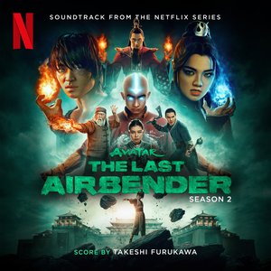 Image for 'Avatar: The Last Airbender: Season 2 (Soundtrack from the Netflix Series)'