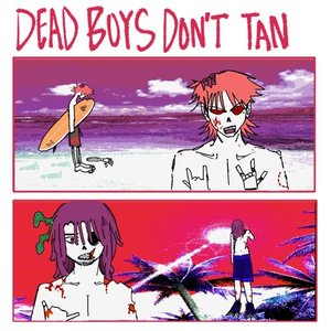 Image for 'dead boys don't tan'