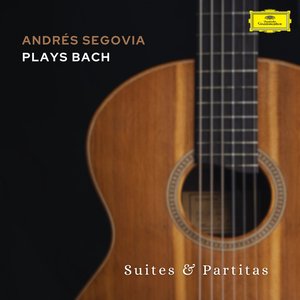 Image for 'Andrés Segovia plays Bach'