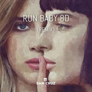 Image for 'Run Baby 8d (Remix)'