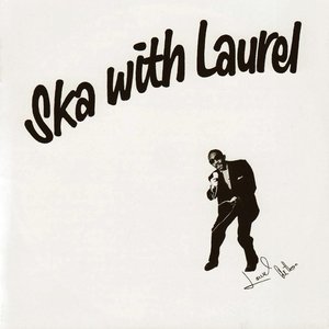 Image for 'Ska With Laurel (Deluxe)'