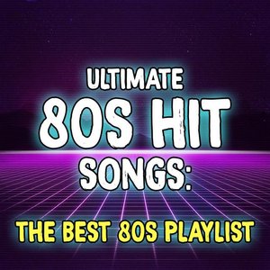 Immagine per 'Ultimate 80s Hit Songs: The Best 80s Playlist'