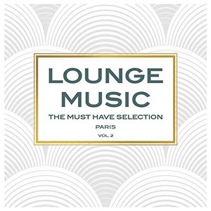 Immagine per 'Lounge Music, The Must Have Selection Vol. 2'