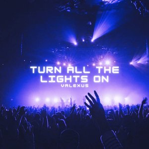 'Turn All The Lights On' için resim