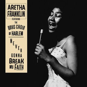 'Never Gonna Break My Faith (feat. The Boys Choir of Harlem)' için resim