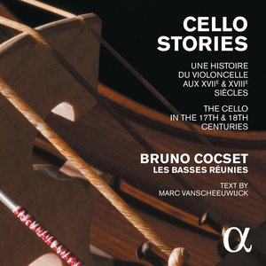 Image for 'Cello Stories: The Cello in the 17th & 18th Centuries'