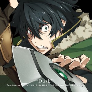 'TVアニメ「盾の勇者の成り上がり」オリジナル・サウンドトラック “Dusk”' için resim