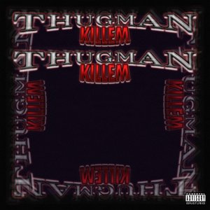 Image for 'THUGMAN KILLEM'