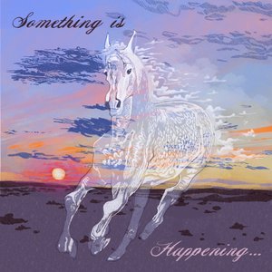 Immagine per 'Something Is Happening…'