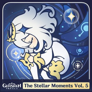 Image for 'Genshin Impact - The Stellar Moments, Vol. 5 (Character Theme Original Soundtrack)'