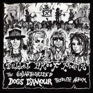 Immagine per 'Bullet Proof Poems: The (Un)authorised Dogs D'Amour Tribute Album'