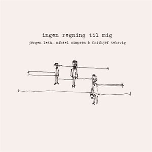 Image for 'Ingen Regning Til Mig'