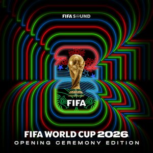Image for 'Official FIFA World Cup 2026™ Album (Opening Ceremony Edition)'