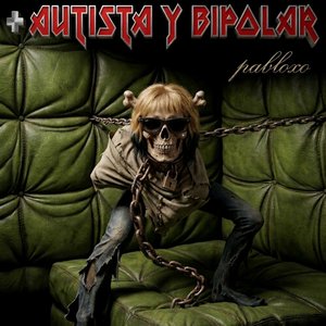 Image for '+ autista y bipolar'