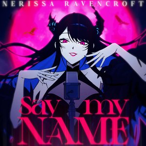 Изображение для 'Say My Name'