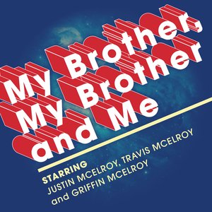 Bild für 'My Brother, My Brother And Me'