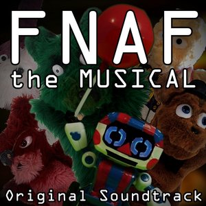 Zdjęcia dla 'Fnaf the Musical (Original Soundtrack)'