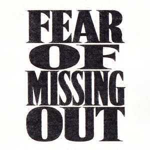 Immagine per 'FEAR OF MISSING OUT'