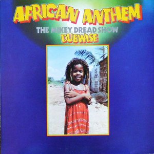 Image for 'African Anthem: The Mikey Dread Show Dubwise'
