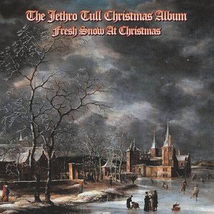 Bild für 'The Jethro Tull Christmas Album - Fresh Snow At Christmas (2024 Remix)'