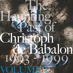 'The Haunting Past of Christoph De Babalon, Vol. 1'の画像