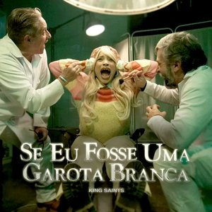 Image for 'SE EU FOSSE UMA GAROTA BRANCA'