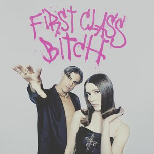'First Class Bitch' için resim
