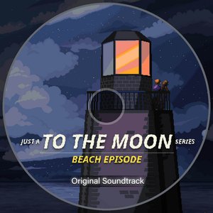 Zdjęcia dla 'Just a To the Moon Series Beach Episode OST'