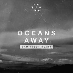 Image for 'Oceans Away (Sam Feldt Remix)'