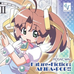 Image for 'Future-Fiction:AKIBA-POP!!'