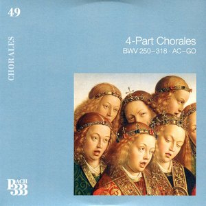 Image for 'Bach 333-The New Complete Edition, Vol. 49-Chorales: 4-Part Chorales, BWV 250-318 AC-GO'