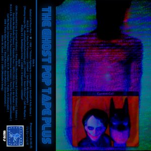 Image for 'The Ghost~Pop Tape Plus'