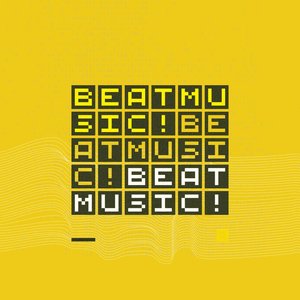 Image for 'BEAT MUSIC! BEAT MUSIC! BEAT MUSIC!'