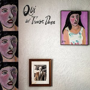 Image for 'Qui w/ Trevor Dunn'