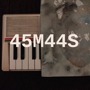 Image for '45M44S'