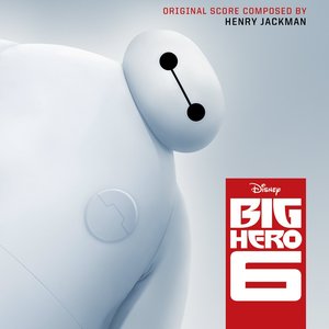 Bild für 'Big Hero 6 (Original Motion Picture Soundtrack)'