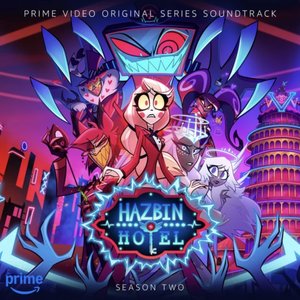 Image for 'Hazbin Hotel: Season Two (Episodes 1 - 2) [Original Soundtrack]'