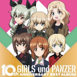 Image for 'TVアニメ『ガールズ＆パンツァー』10周年ベストアルバム'