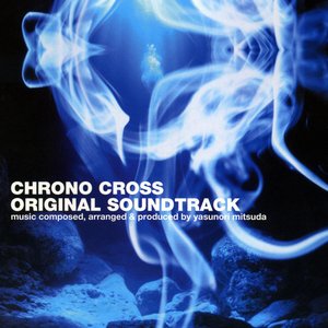 Image for 'Chrono Cross Original Soundtrack'