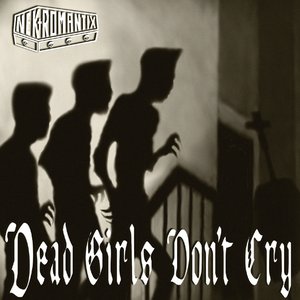 Imagem de 'Dead Girls Don't Cry'
