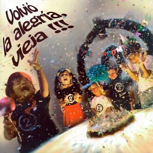 Image for 'Volvio La Alegria, Vieja !!!'