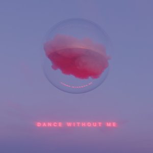 Immagine per 'Dance Without Me'