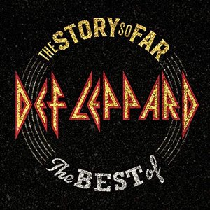 “The Story So Far: The Best Of Def Leppard (Deluxe)”的封面