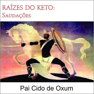 Image for 'Raízes do Kêto: Saudações'